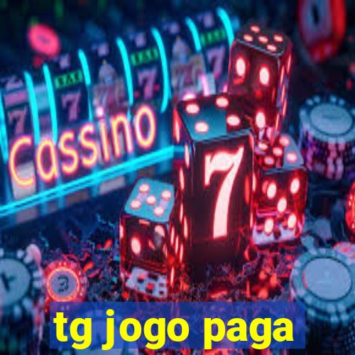 tg jogo paga